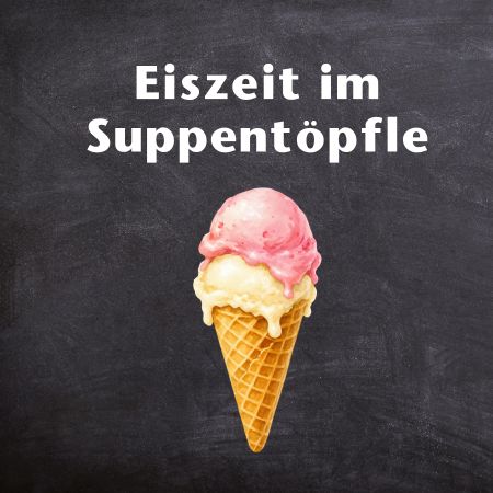 Auszeit im Suppentöpfle Schliesstage Göppingen Eine leckere Eiswaffel mit zwei Kugeln Vanille- und Erdbeereis auf dunklem Schiefertafel-Hintergrund – Text: Eiszeit im Staufen Suppentöpfle